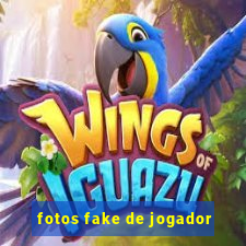 fotos fake de jogador